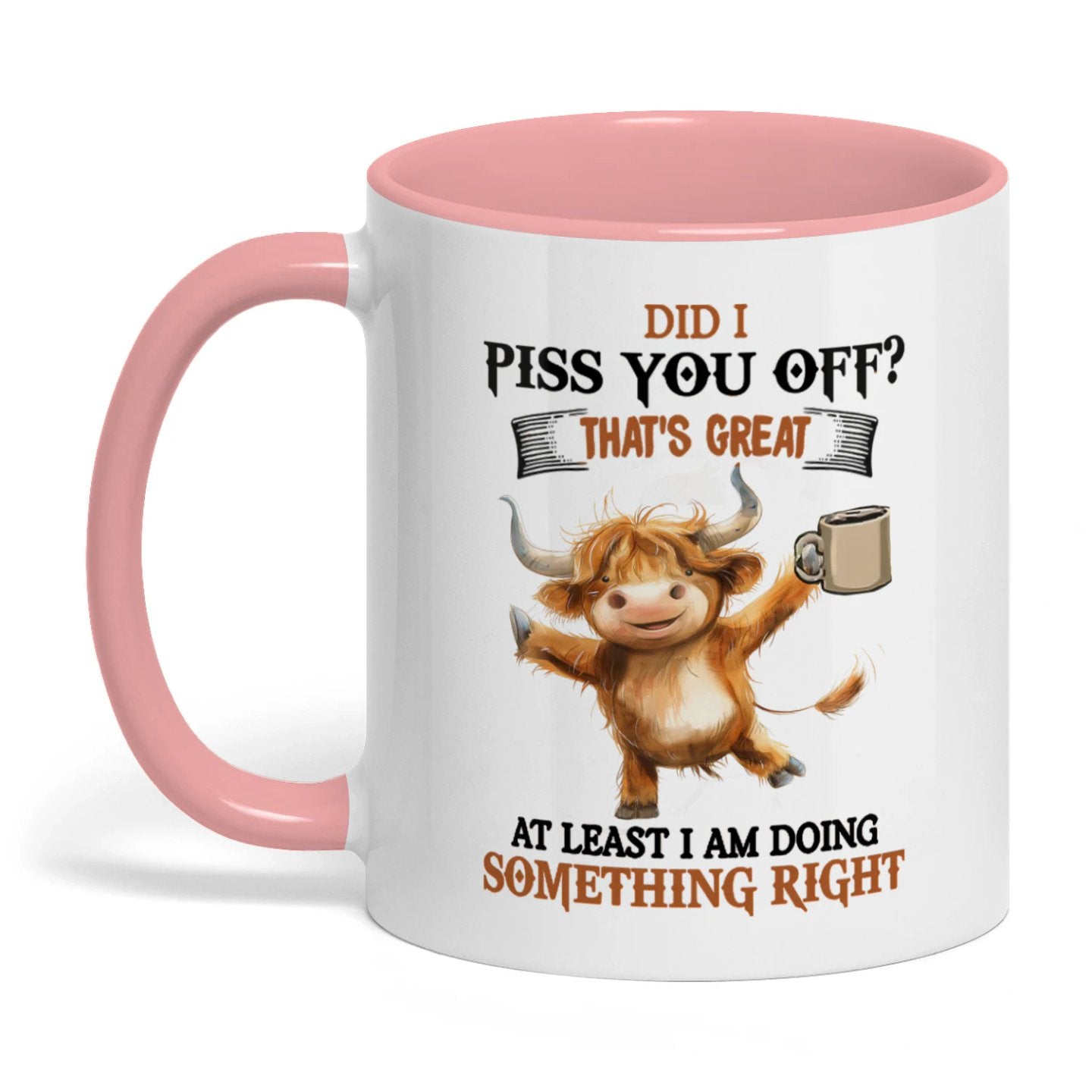 Did I Piss You Off That's Great Cow Two Tone Mug