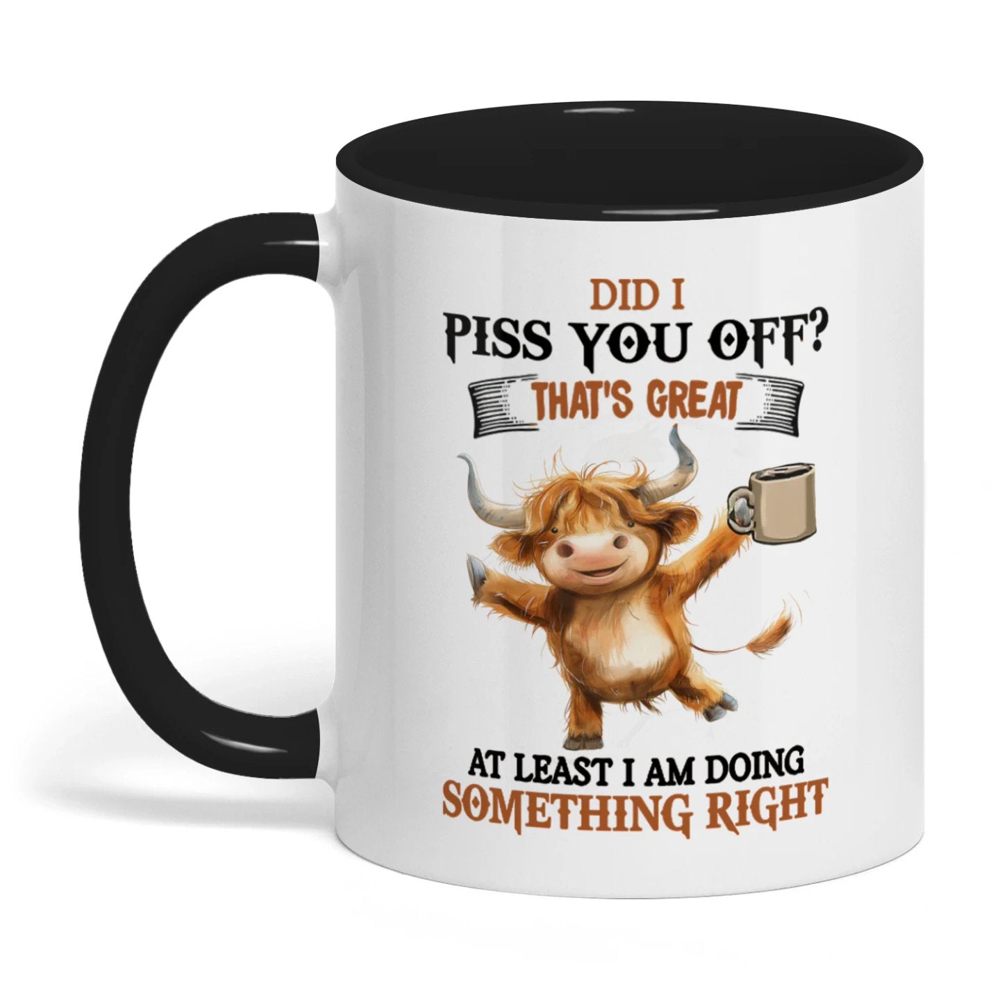 Did I Piss You Off That's Great Cow Two Tone Mug