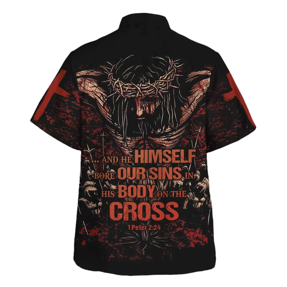 Himself Bore Our Sins In His Body On The Cross Hawaiian Shirt - Christian Hawaiian Shirt - Religious Hawaiian Shirts