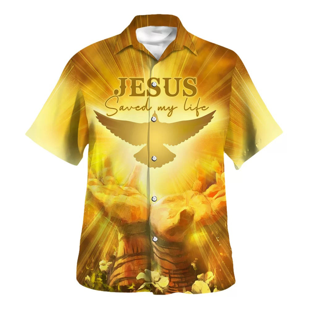 Jesus Saved My Life Hawaiian Shirt - Christian Hawaiian Shirt - Religious Hawaiian Shirts