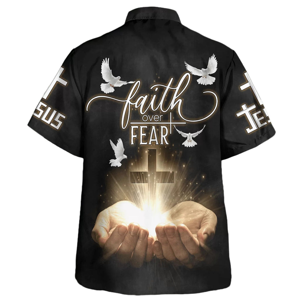Open Hands Holding A Cross Faith Over Fear Hawaiian Shirts For Men & Women - Christian Hawaiian Shirt - Hawaiian Summer Shirts