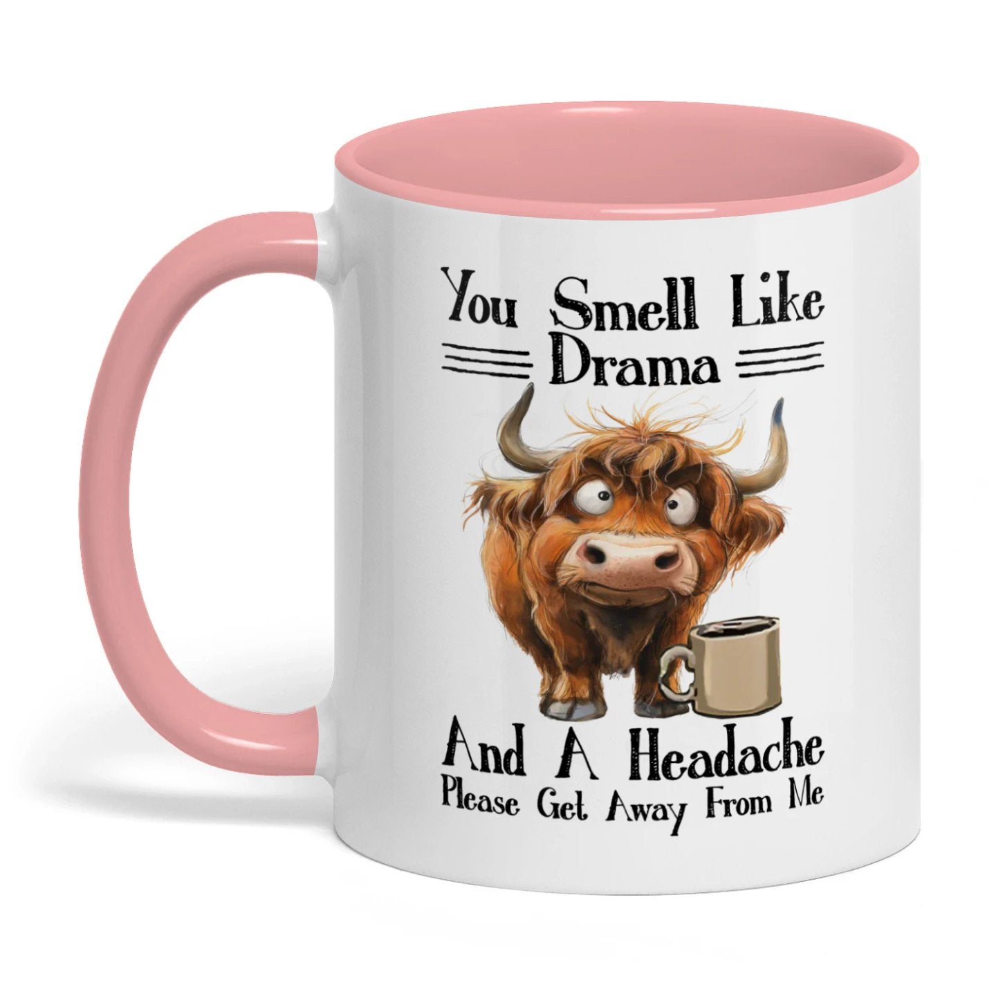 You Smell Like Drama And A Headache Please Cow Two Tone Mug