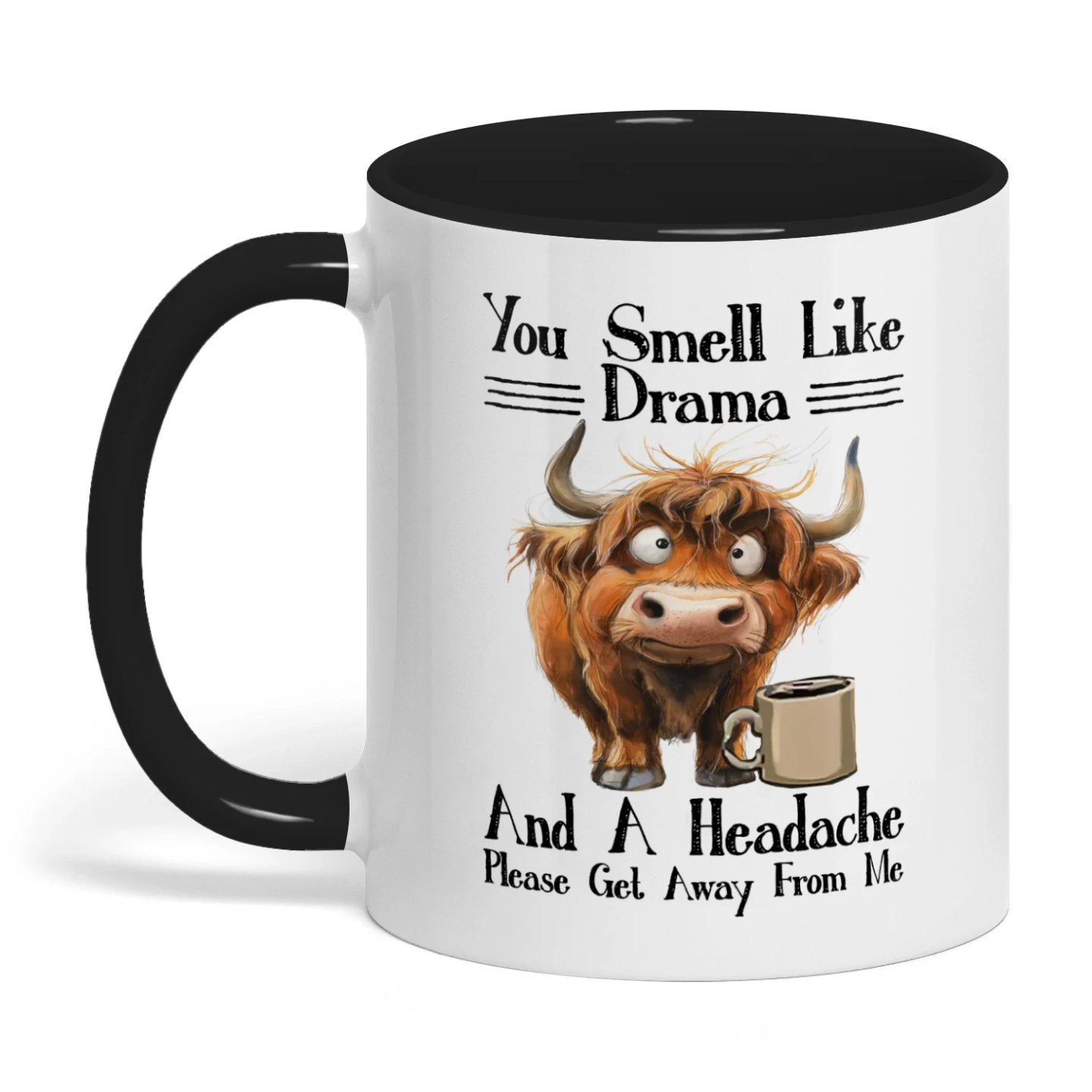 You Smell Like Drama And A Headache Please Cow Two Tone Mug