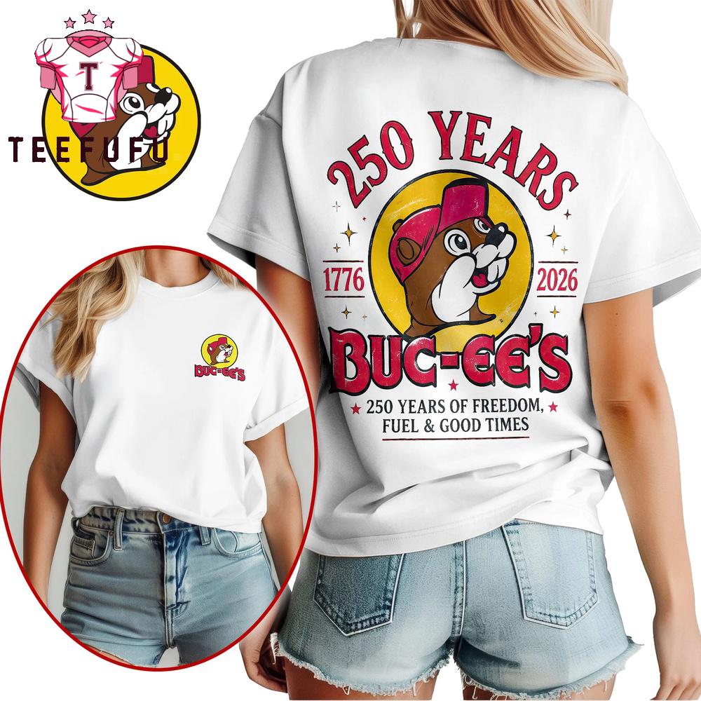 Buc-ee's Happy 250 Years of Freedom Fuel & Good Times T Shirt