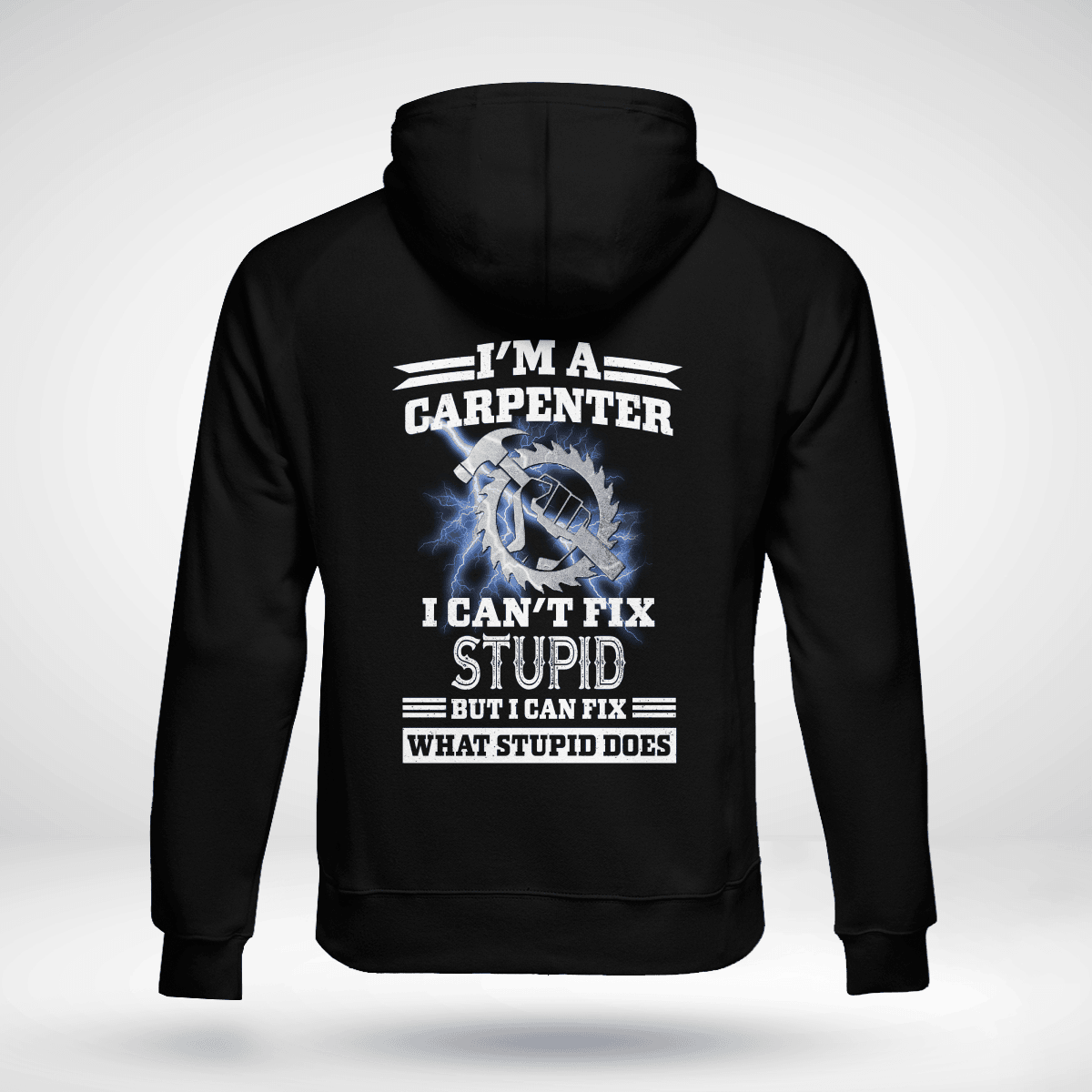 Carpenter I Can't Fix Stupid Printed Shirts KLDH