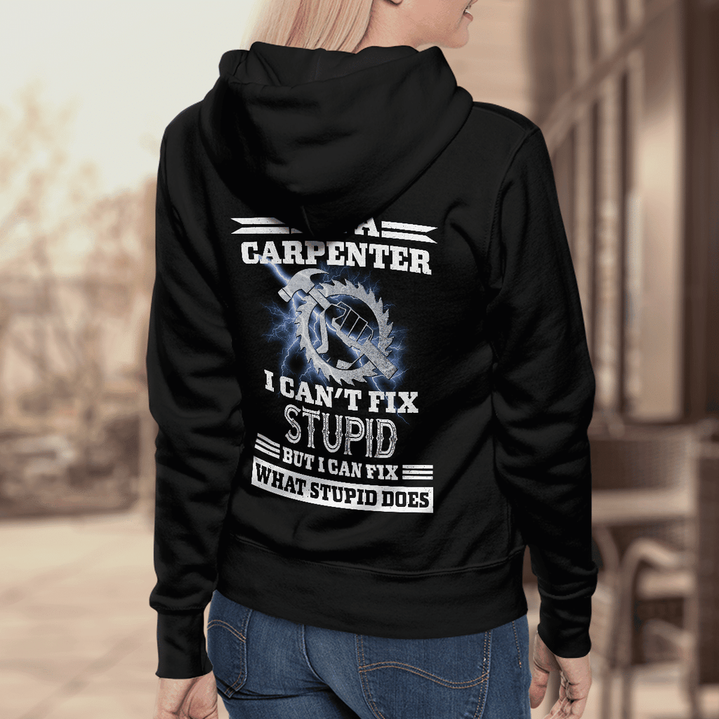 Carpenter I Can't Fix Stupid Printed Shirts KLDH