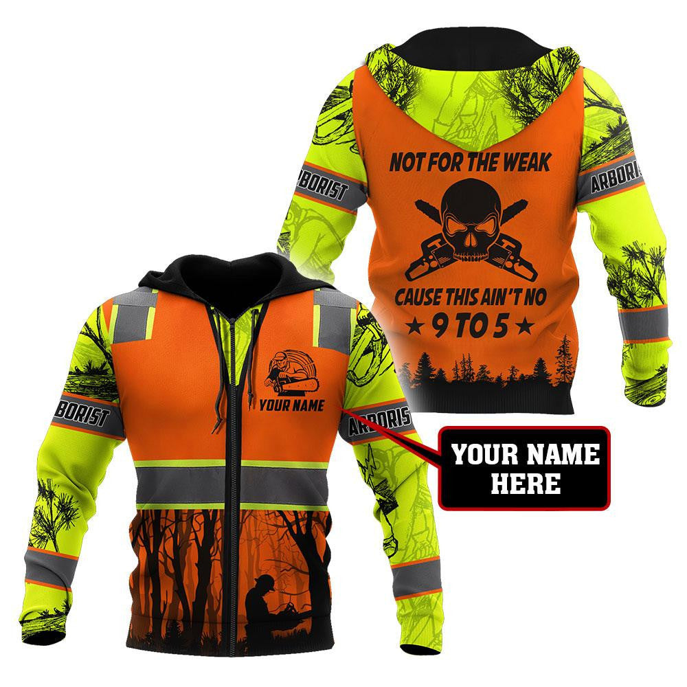 Personalized Premium Arborist Safety Not For The Weak Carpenter Safety 3D All Over Printed Hoodie