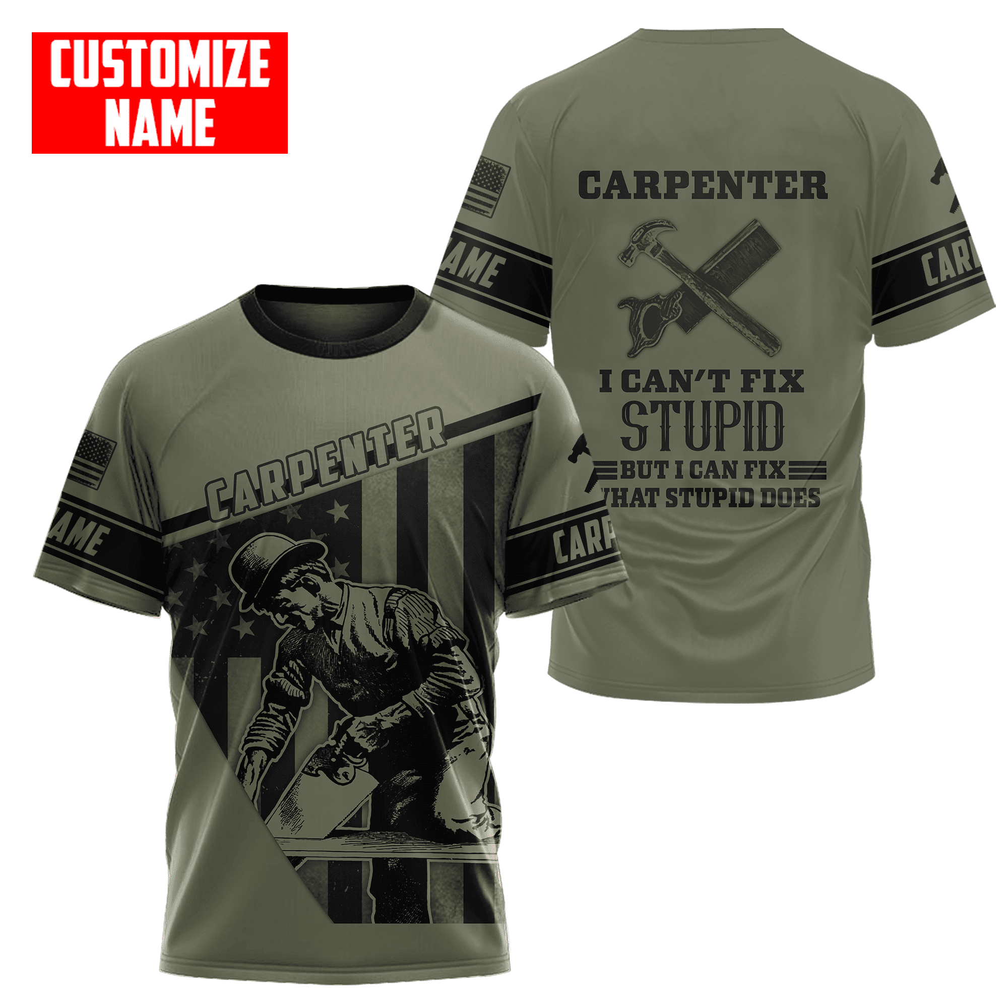 Customized Name Carpenter Can Fix What Stupid Does Shirts