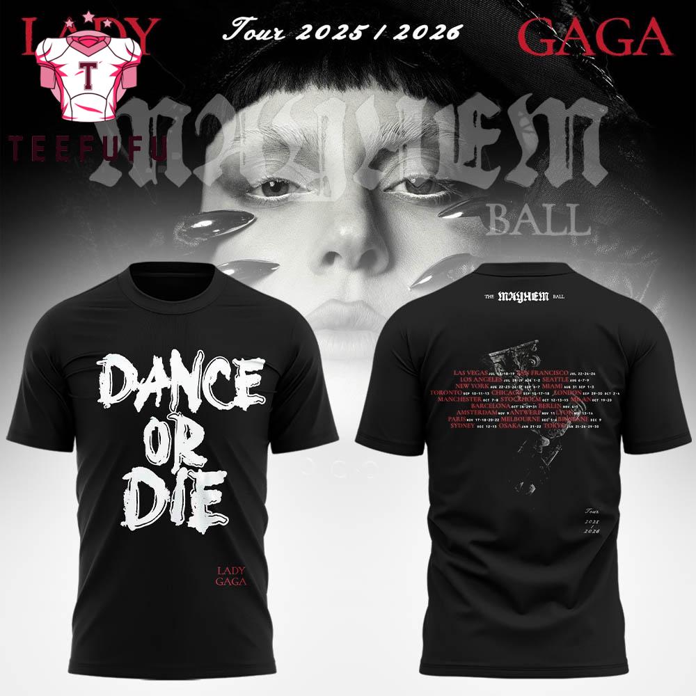 Lady Gaga The Mayhem Ball Tour 2026 Dance or Die T Shirt